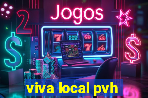 viva local pvh